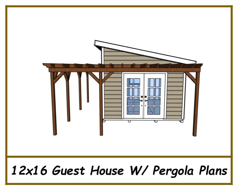 Guest House Plans w/ Pergola 12x16 - PDF Download