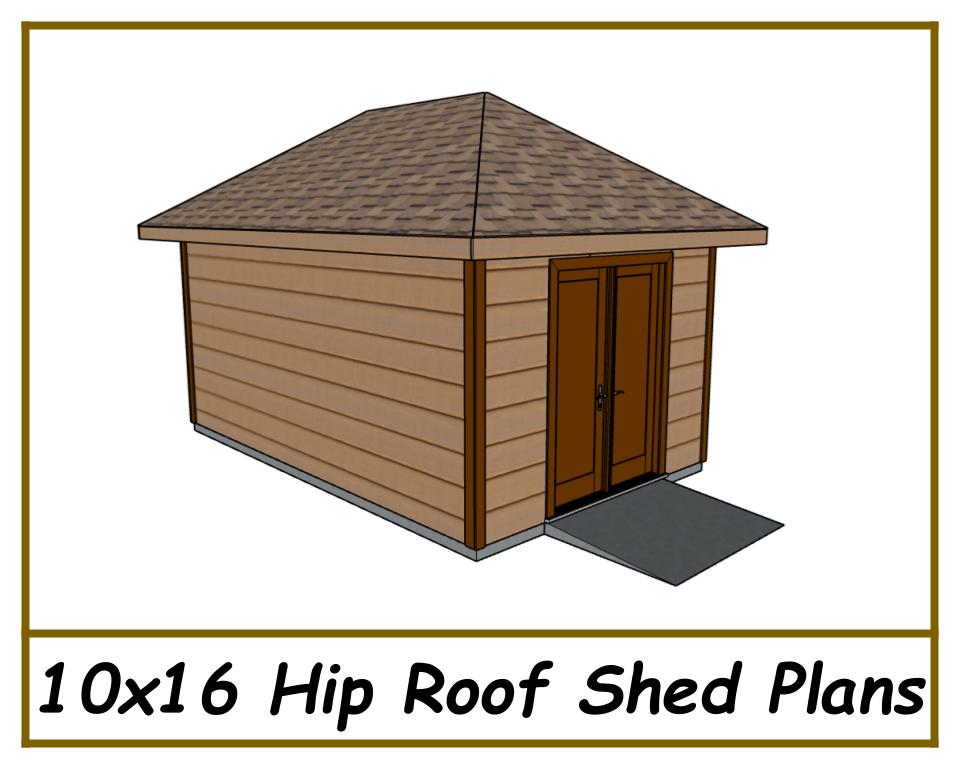 10x16 Hip Roof Shed Plans-TriCityShedPlans