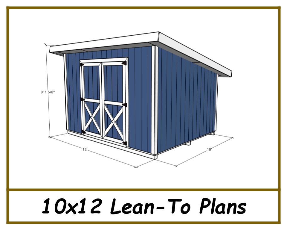10x12 Lean-To Shed-TriCityShedPlans