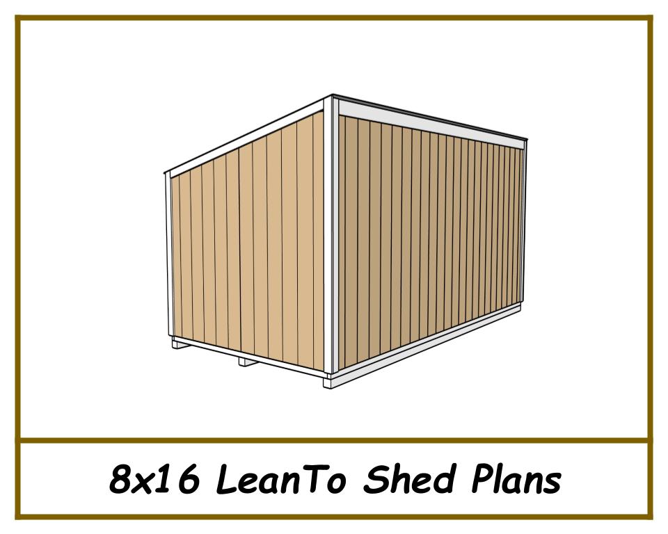 8x16 Lean-To Shed Plans w/ End wall Doors - PDF Download