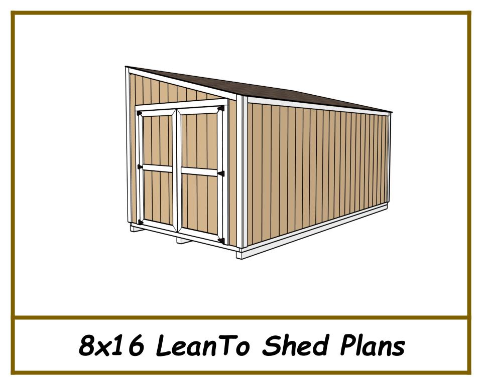 8x16 Lean-To Shed Plans w/ End wall Doors - PDF Download