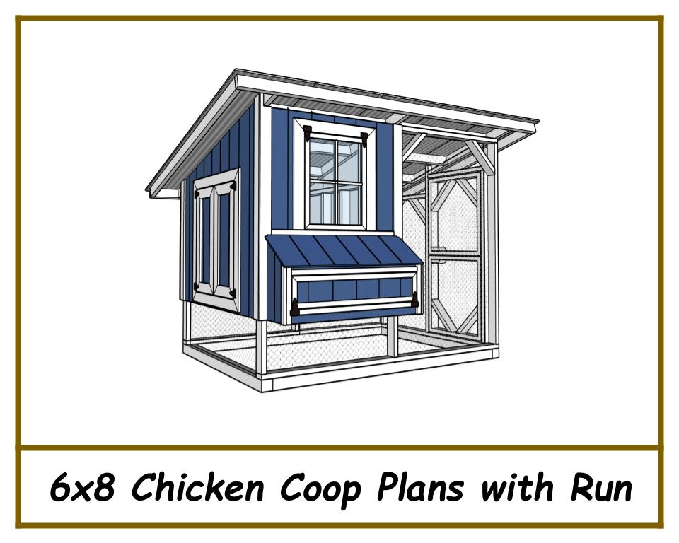 6x8 Chicken Coop Plans W/ Build Video! - PDF Download